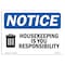Signmission OSHA Sign, 7" H, Rigid Plastic, Housekeeping Is Your Responsibility Sign With Symbol, Landscape OS-NS-P-710-L-13549 - alternate 1